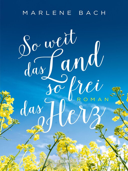 Title details for So weit das Land, so frei das Herz by Marlene Bach - Available